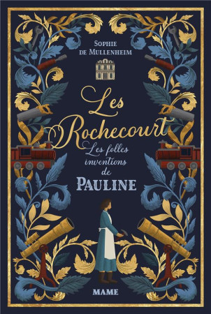 FOLLES INVENTIONS DE PAULINE (LES), TOME 1 - DE MULLENHEIM/ROSE - MAME