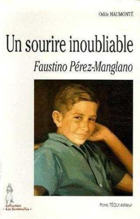 UN SOURIRE INOUBLIABLE - FAUSTINO PEREZ-MAN GLANO - HAUMONTE ODILE - TEQUI