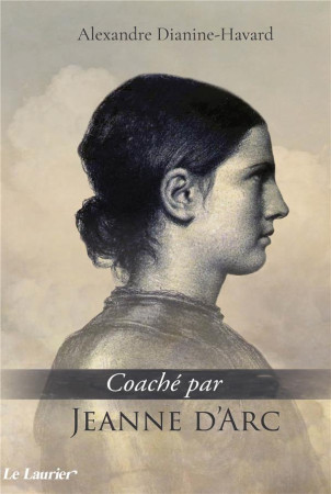 COACHE PAR JEANNE D-ARC - ALEXANDRE DIANINE-HA - LAURIER