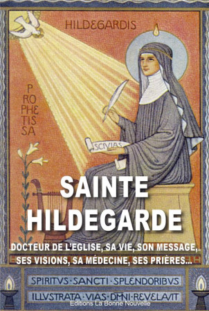 SAINTE HILDEGARDE - THIERRY FOURCHAUD - la  Bonne Nouvelle