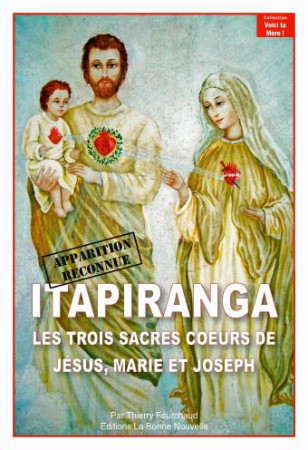 ITAPIRANGA / LES TROIS SACRES COEURS DE JESUS, MARIE, JOSEPH - THIERRY FOURCHAUD - la  Bonne Nouvelle