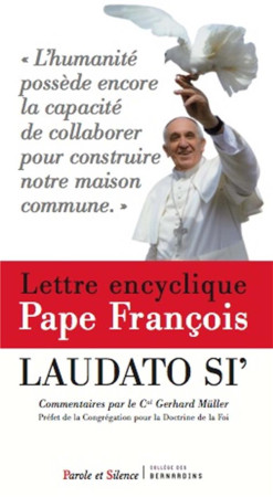 LETTRE ENCYCLIQUE DU PAPE FRANCOIS LAUDATE SI - PAPE FRANCOIS - Parole et silence