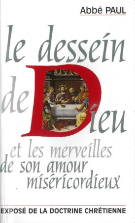 LE DESSEIN DE DIEU ET LES MERVEILLES DE SON AMOUR MISERICORDIEUX - PAUL - TEQUI