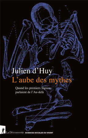 AUBE DES MYTHES (L-) - HUY JULIEN D- - LA DECOUVERTE