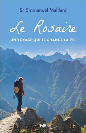 ROSAIRE / UN VOYAGE QUI TE CHANGE LA VIE - SR EMMANUEL MAILLARD - BEATITUDES