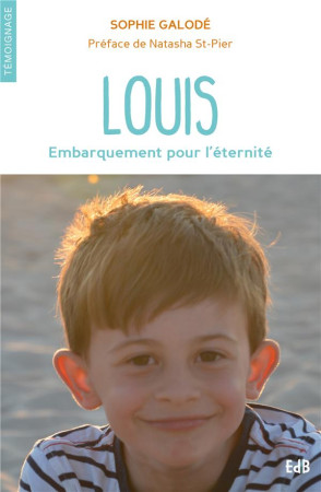 LOUIS, EMBARQUEMENT POUR L-ETERNITE - SOPHIE GALODE - BEATITUDES