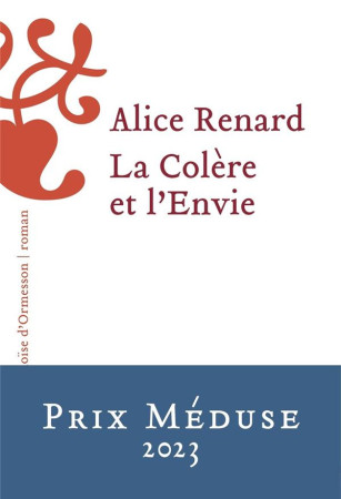 COLERE ET L-ENVIE (LA) - RENARD ALICE - H D ORMESSON