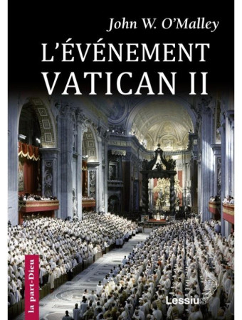 EVENEMENT VATICAN II (L-) - O MALLEY JOHN - LESSIUS