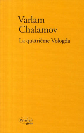 LA QUATRIEME VOLOGDA - CHALAMOV, VARLAM - VERDIER