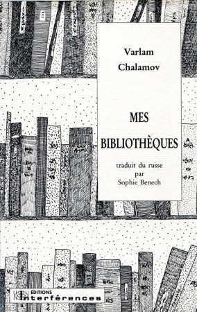 MES BIBLIOTHEQUES - CHALAMOV, VARLAM - INTERFERENCES