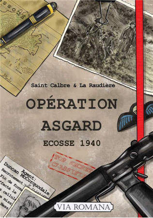 OPERATION ASGARD - ECOSSE 1940 - SAINT-CALBRE - VIA ROMANA