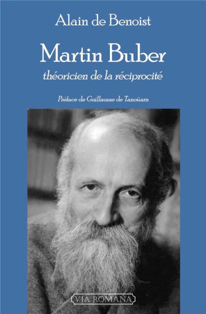 MARTIN BUBER - DE BENOIST ALAIN - VIA ROMANA