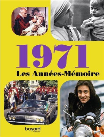 ANNEES MEMOIRE 1971 (LES) - XXX - BAYARD CULTURE