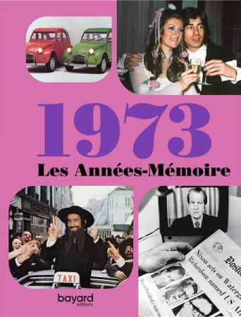 ANNEES MEMOIRE 1973 (LES) - XXX - BAYARD CULTURE