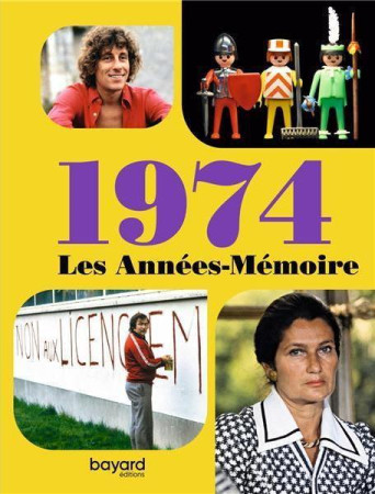 ANNEES MEMOIRE 1974 (LES) - XXX - BAYARD CULTURE