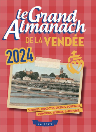 GRAND ALMANACH DE LA VENDEE 2024 (GESTE) - RUDI MOLLEMAN RUDI - GESTE