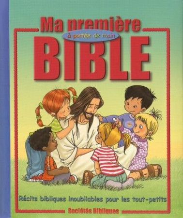 MA PREMIERE BIBLE A PORTEE DE MAIN - OLESEN C. - AMIS BIBL LYON