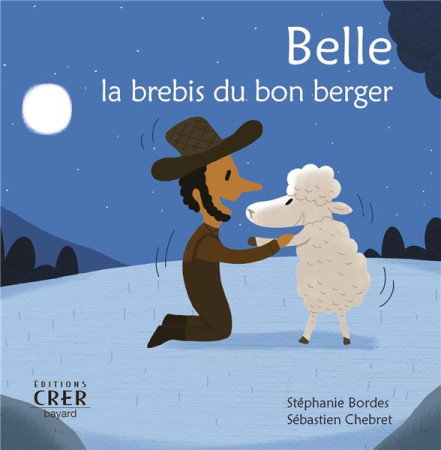 BELLE LA BREBIS DU BON BERGER - BORDES STEPHANIE - CRER