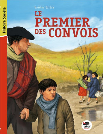 PREMIER DES CONVOIS (COLL. HISTOIRE ET SOCIETE) - BRIERE VANINA - Oskar