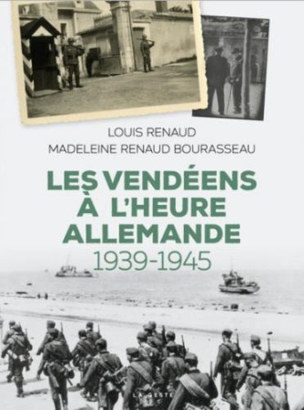 VENDEENS A L-HEURE ALLEMANDE (LES) - RENAUD - GESTE