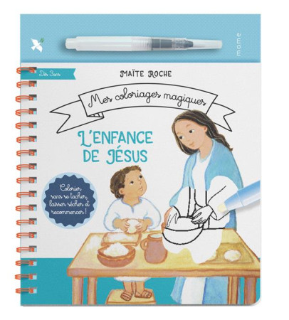 ENFANCE DE JESUS-COLORIAGE MAGIQUE - ROCHE MAITE - MAME