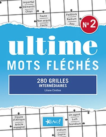 ULTIME MOTS FLECHES 2 - CHRETIEN LILIANE - ÉDITIONS BRAVO