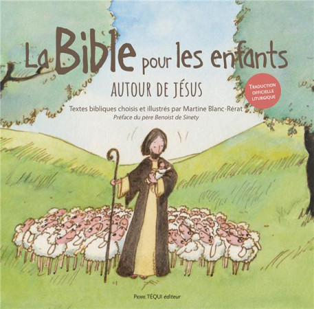 LA BIBLE DES ENFANTS (JAQUETTE VERTE) - AUTOUR DE JESUS - EDITION ILLUSTREE - BLANC-RERAT - TEQUI