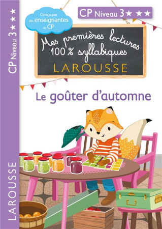 MES PREMIERES LECTURES 100% SYLLABIQUES : LE GOUTER D'AUTOMNE -  LEVALLOIS, GIULIA  - LAROUSSE