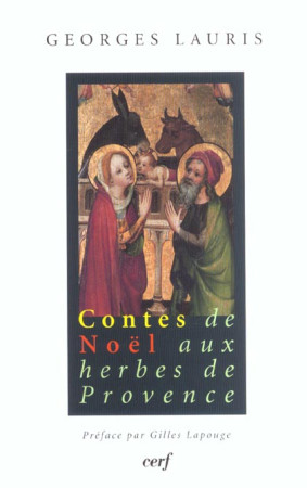 CONTES DE NOEL AUX HERBES DE PROVENCE - LAURIS, GEORGES - CERF