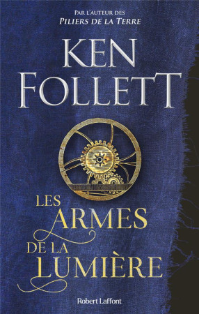 ARMES DE LA LUMIERE(LES) - FOLLETT KEN - ROBERT LAFFONT