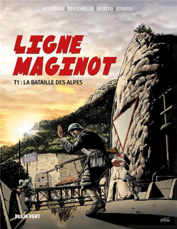 LIGNE MAGINOT - TOME 1 : LA BATAILLE DES ALPES - STOFFEL/SCOTTO - BOOKS ON DEMAND