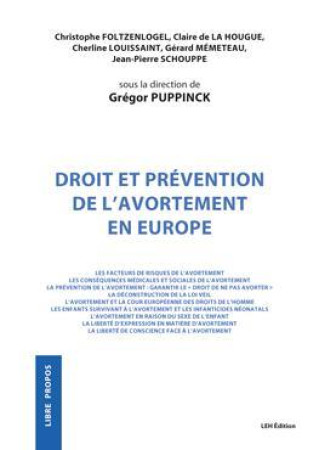 DROIT ET PREVENTION DE L-AVORTEMENT EUROPE - GREGOR PUPPINCK - LEH éditions