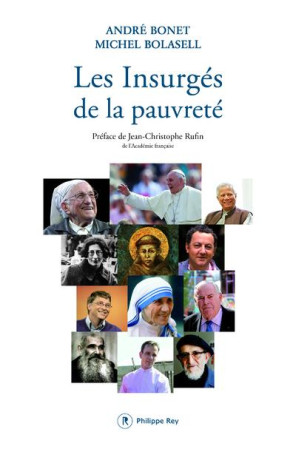 INSURGES DE LA PAUVRETE (LES) - BONNET/BOLASELL - P. Rey