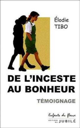 DE L'INCESTE AU BONHEUR - TIBO-E - JUBILE