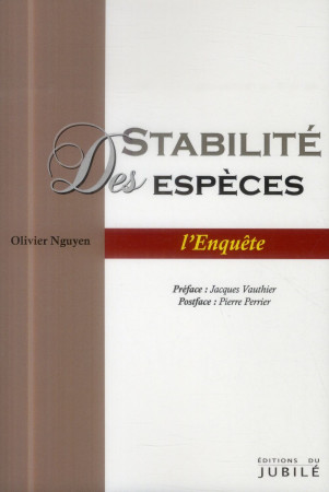 STABILITE DES ESPECES ENQUETE INTERDISCIPLI NAIRE - PERE NGUYEN-O - Ed. du Jubilé