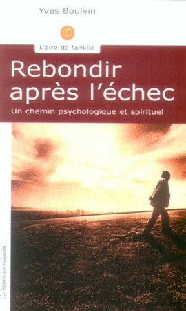 REBONDIR APRES L-ECHEC - BOULVIN YVES - SAINT AUGUSTIN