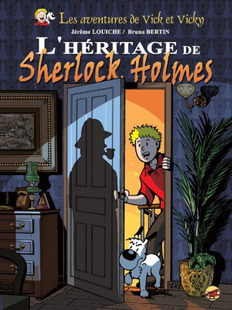 VICK ET VICKY T.21 - L-HERITAGE DE SHERLOCK HOLMES - BERTIN BRUNO - P'tit Louis