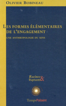 FORMES ELEMENTAIRES DE L-ENGAGEMENT (LES - BOBINEAU OLIVIER - TEMPS PRES