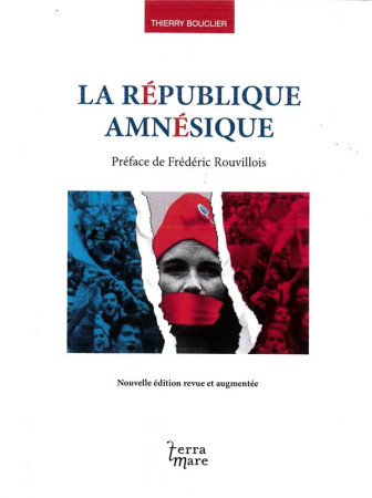 REPUBLIQUE AMNESIQUE - THIERRY BOUCLIER - TERRAMARE