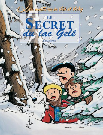 SECRET DU LAC GELE (LE) - BERTIN BRUNO - P TIT LOUIS