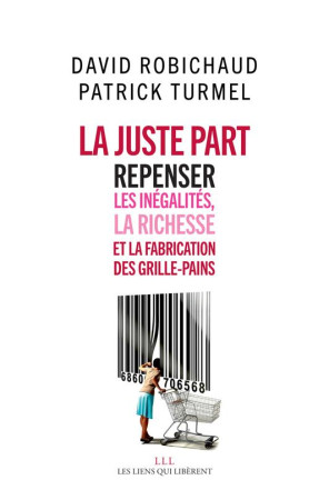 LA JUSTE PART - ROBICHAUD DAVID/TURM - Les Liens qui libèrent