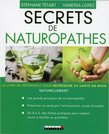 SECRETS DE NATUROPATHES - TETART STEPHANE - Leduc.s éditions