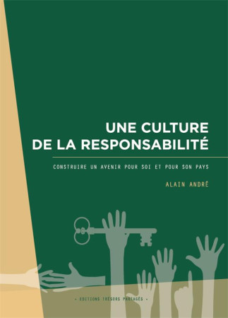 UNE CULTURE DE LA RESPONSABILITE - ANDRE PHILIPPE - TRESORS PARTAG