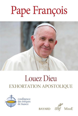 LOUEZ DIEU EXHORTATION APOSTOLIQUE - FRANCOIS PAPE - CERF