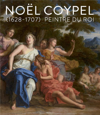 NOEL COYPEL PEINTRE DU ROI - KAZEROUNI GUILLAU. - NC