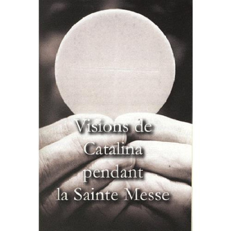 VISIONS DE CATALINA PENDANT LA SAINTE MESSE - CATALINA RIVAS DE CO - RA IMAGE