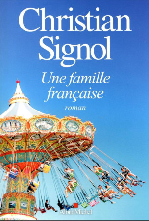 UNE FAMILLE FRANCAISE - SIGNOL CHRISTIAN - NC