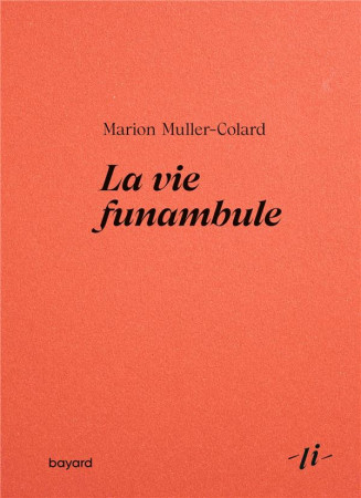 VIE FUNAMBULE (LA) - MULLER-COLARD MARION - BAYARD CULTURE