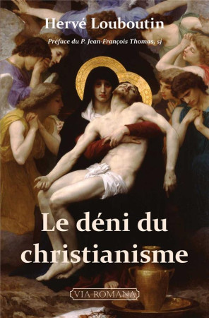 DENI DU CHRISTIANISME (LE) - LOUBOUTIN HERVE - VIA ROMANA