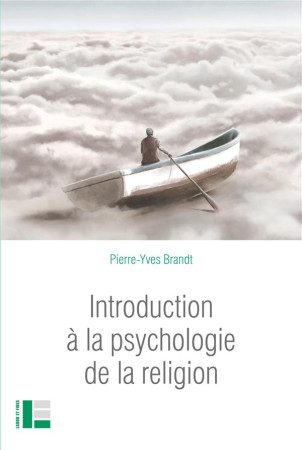 INTRODUCTION A LA PSYCHOLOGIE DE LA RELIGION - BRANDT PIERRE-YVES - SLATKINE